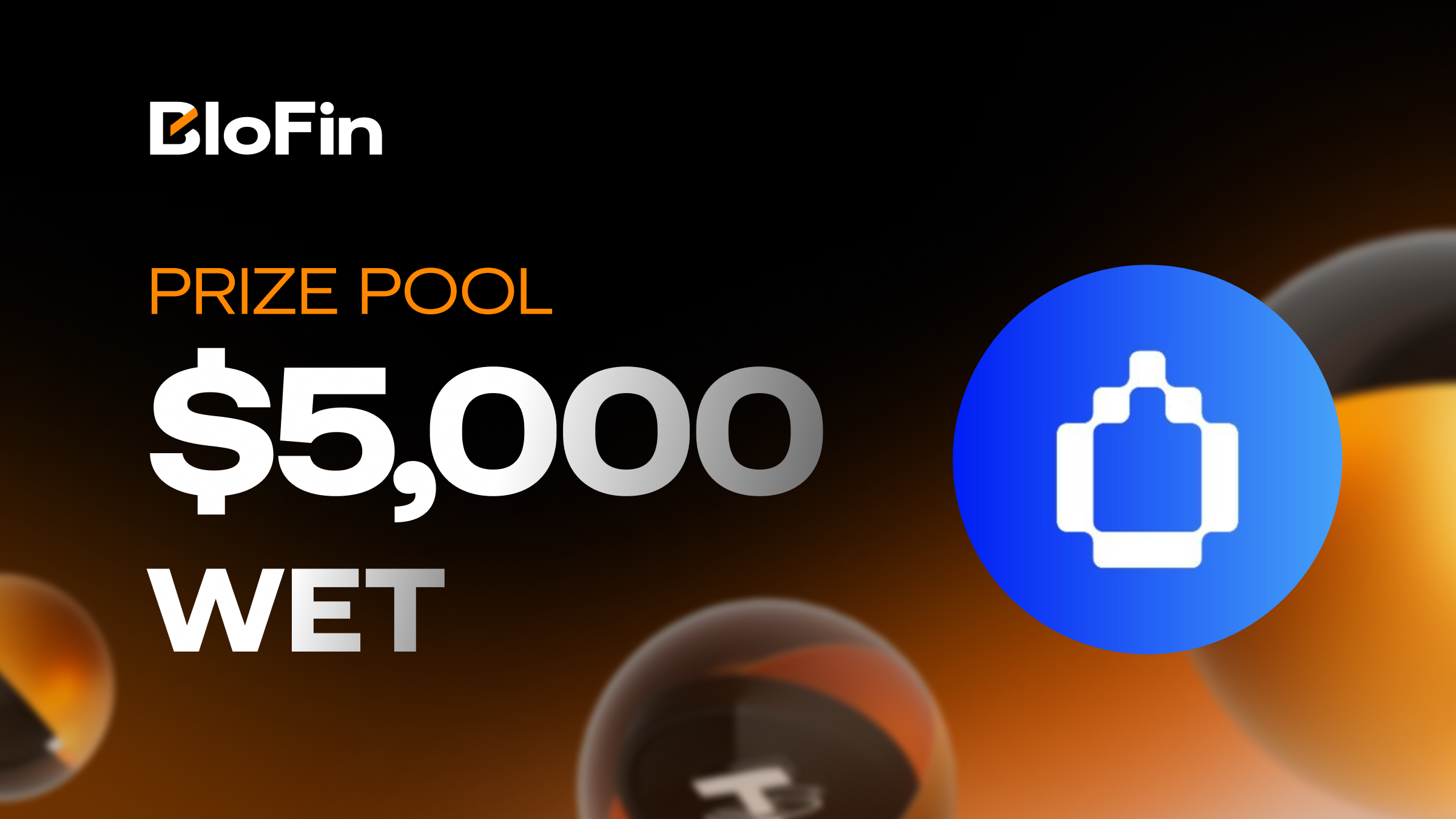 WET Token Splash: Share 5,000 USDT worth of WET prize pool – Help Center
